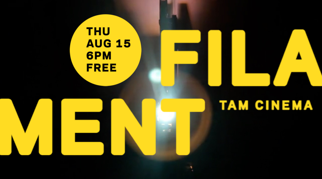 Filament: TAM Cinema screening "Return to Form" short film program 7